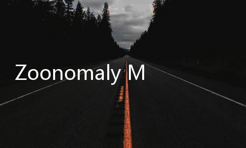 Zoonomaly Mobile手机版